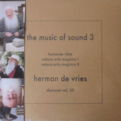 Herman de Vries - "The Music Of Sound"